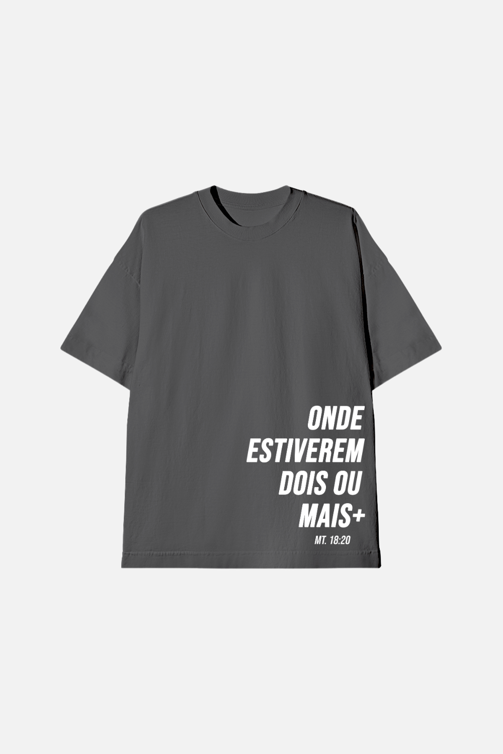 Camiseta Oversized Dois ou Mais - Onde Estiverem