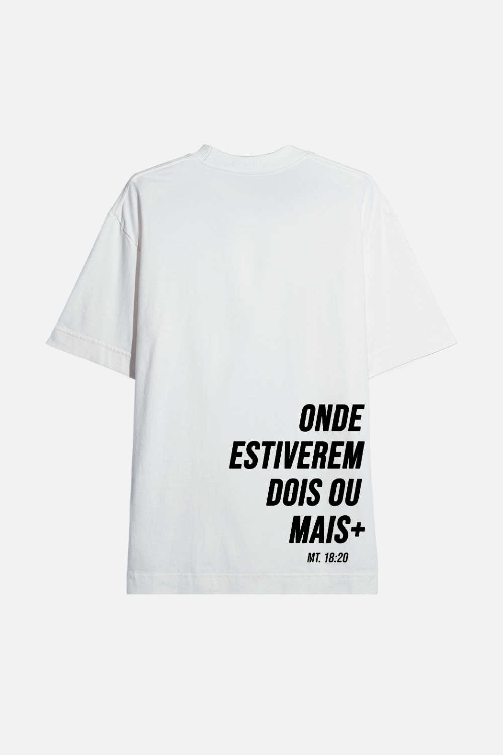 Camiseta Premium Tubular Dois ou Mais - Onde Estiverem
