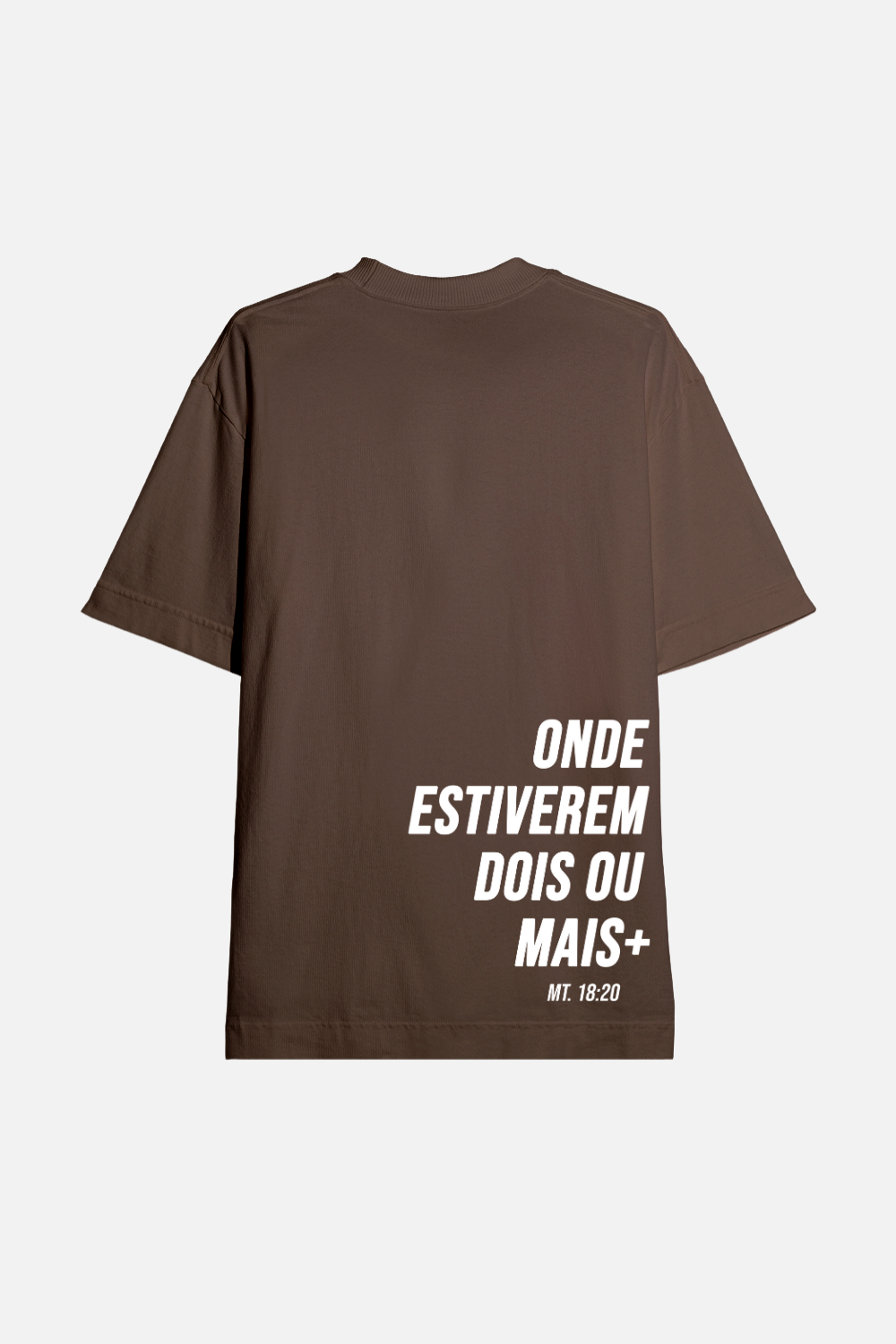 Camiseta Premium Tubular Dois ou Mais - Onde Estiverem