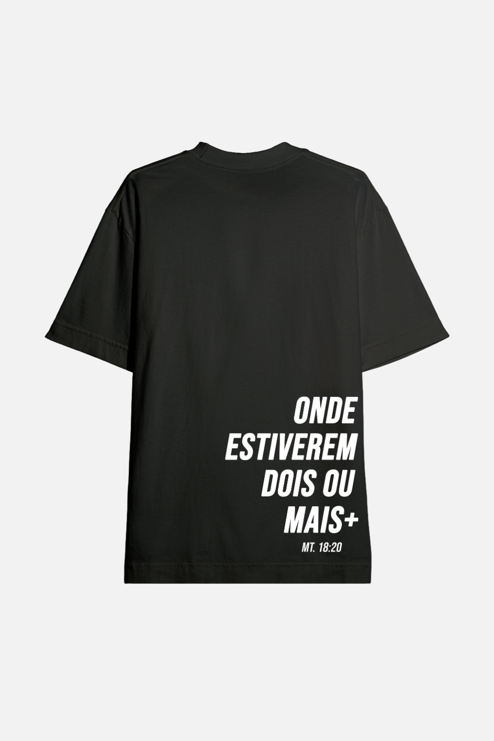 Camiseta Premium Tubular Dois ou Mais - Onde Estiverem